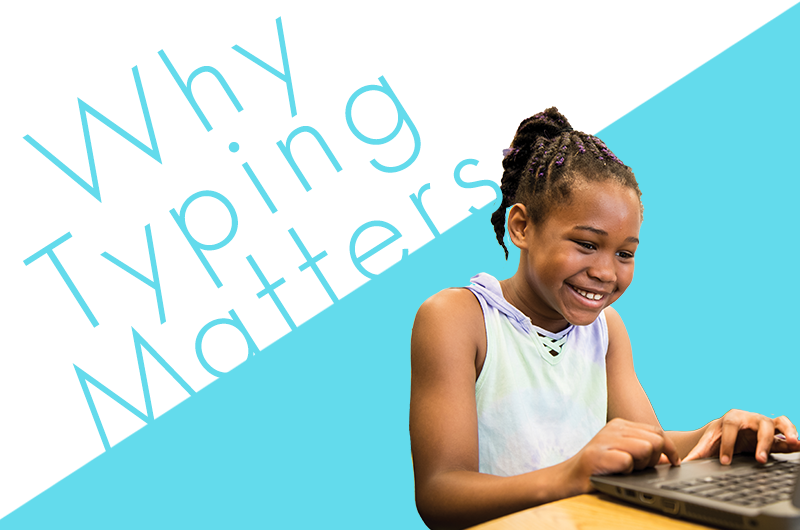 Why Typing Is Important for 21st Century Learners