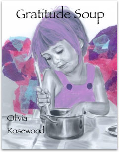 Gratitude Soup by Olivia Rosewood